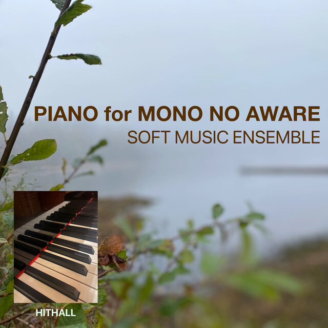 Piano for Mono no aware