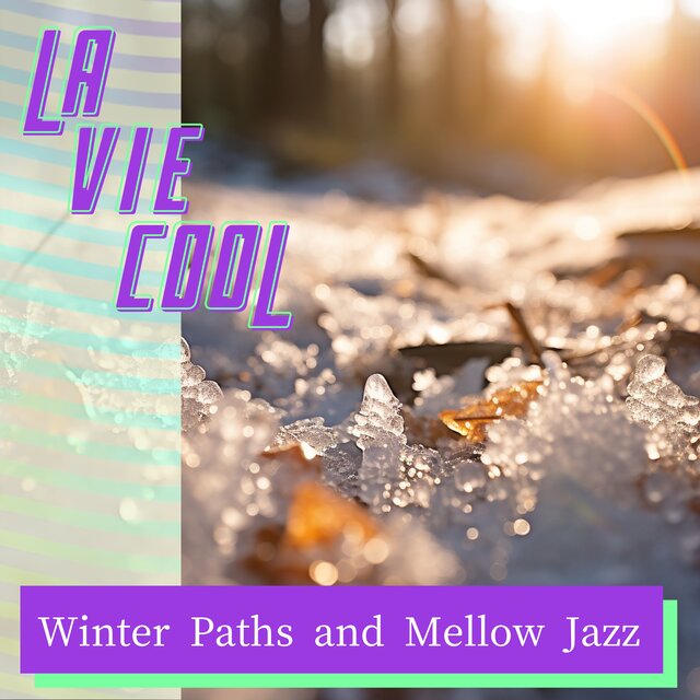Winter Paths and Mellow Jazz 