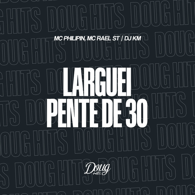 Larguei Pente de 30