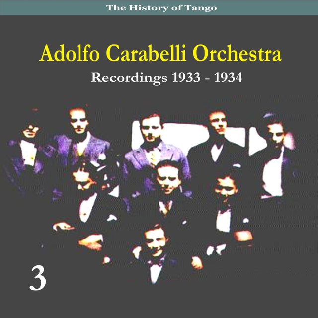 Adolfo Carabelli Orchestra, Volume 3 (1933 - 1934)