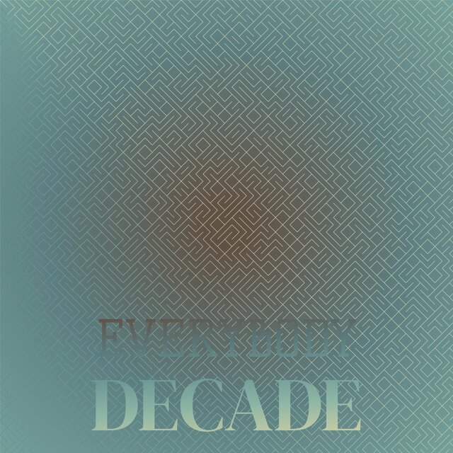 Everybody Decade