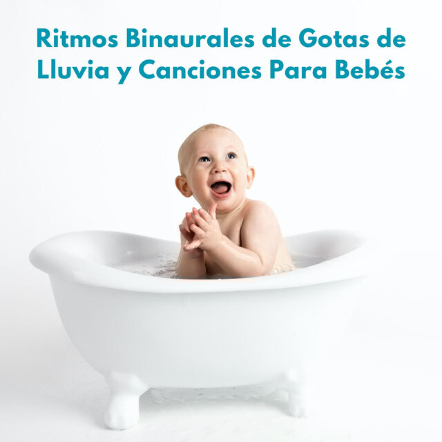 Ritmos Binaurales De Gotas De Lluvia Y Canciones Para Bebés