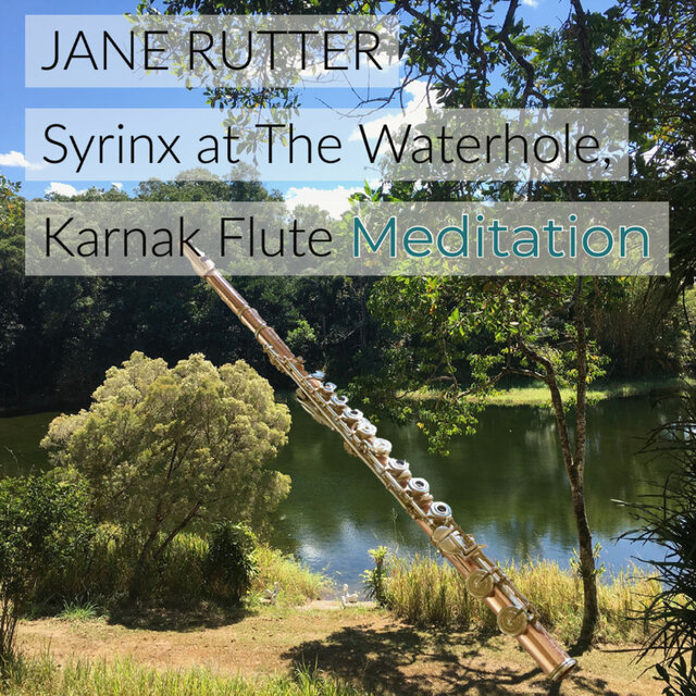 Syrinx at The Waterhole, Karnak (Flute Meditation)