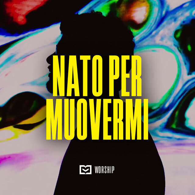 Nato per muovermi