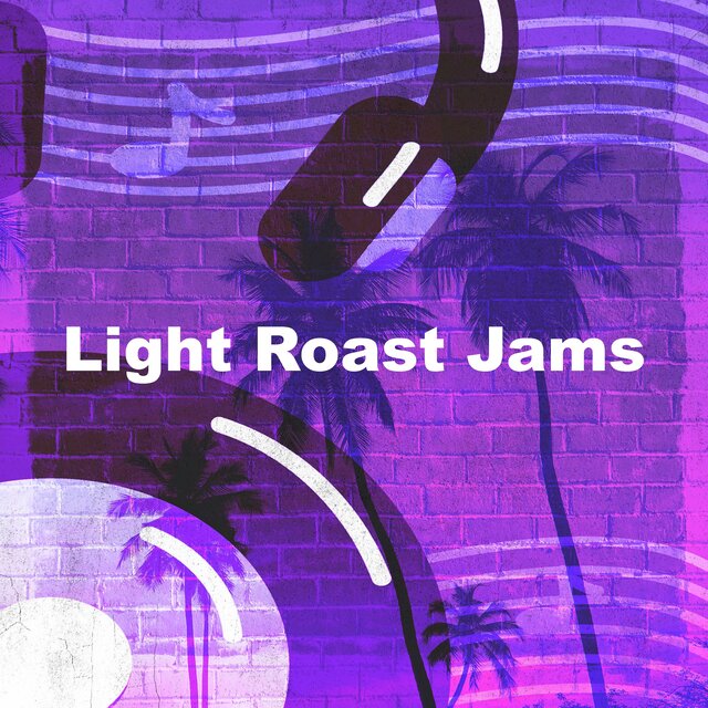 Light Roast Jams