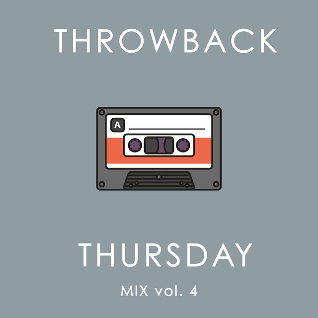 Throwback Thursday Mix Vol. 4