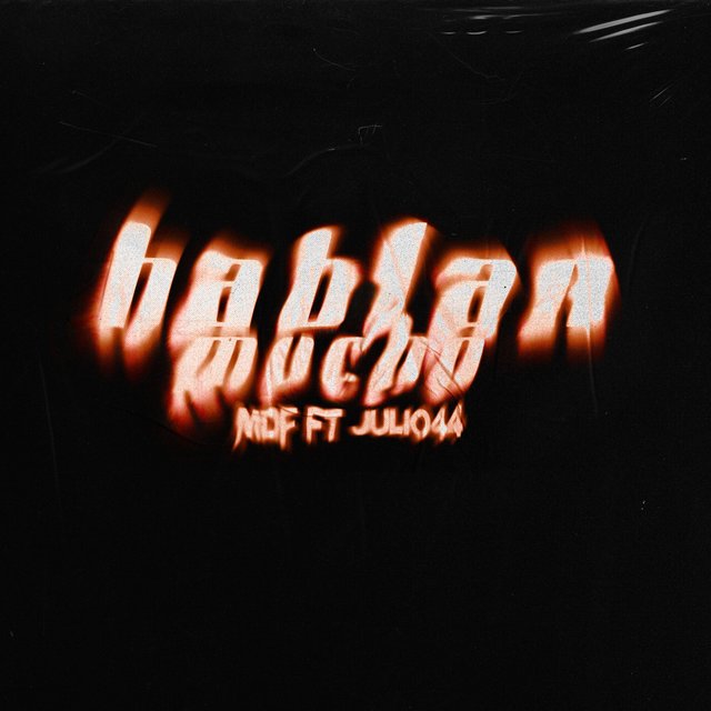 Hablan Mucho (feat. Julio44)