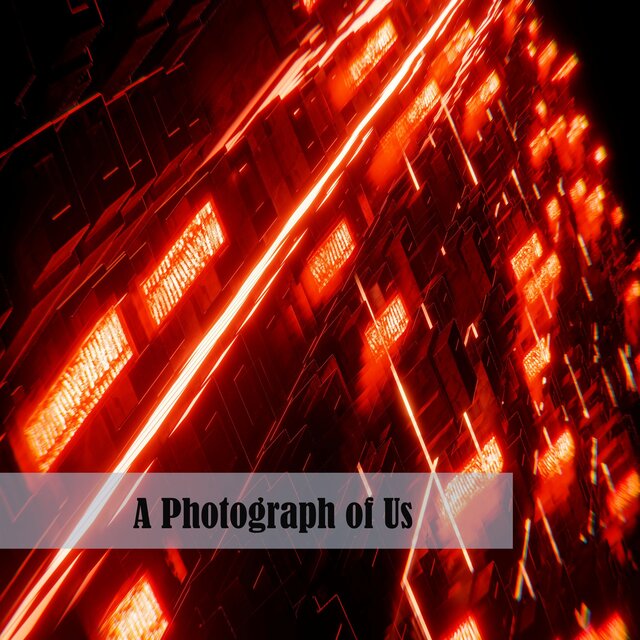 A Photograph of Us