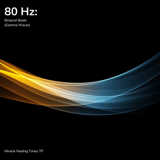 80 Hz: Binaural Beats (Gamma Waves)