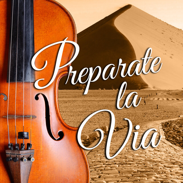 Preparate la Via