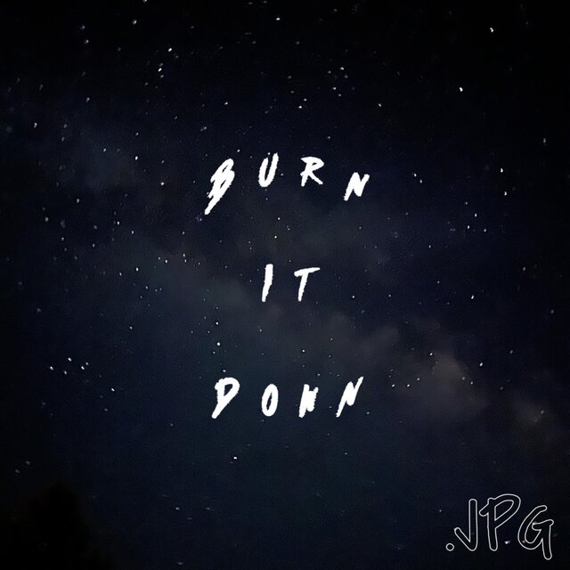 Burn It Down.