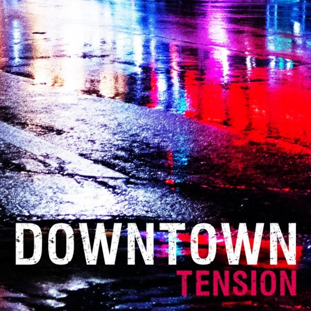 Downtown Tension