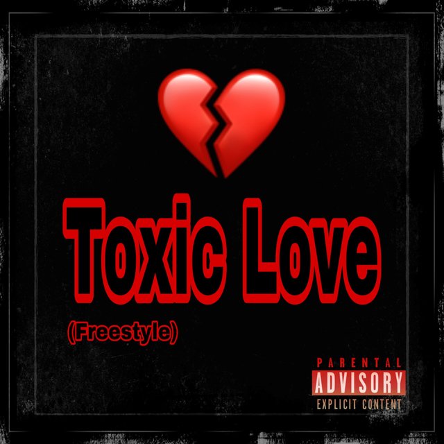 Toxic Love Freestyle