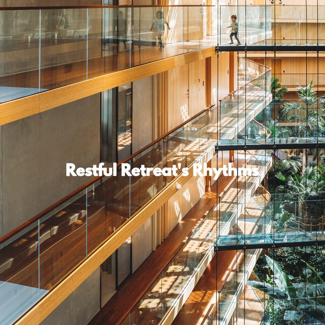 Restful Retreat's Rhythms