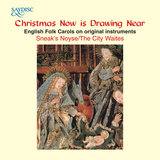 The Old Year Now Away Is Fled / Here We Come A-Wassailing / God Bless You Merry, Gentlemen / Oh, Christmas Now (Arr. Skeaping)
