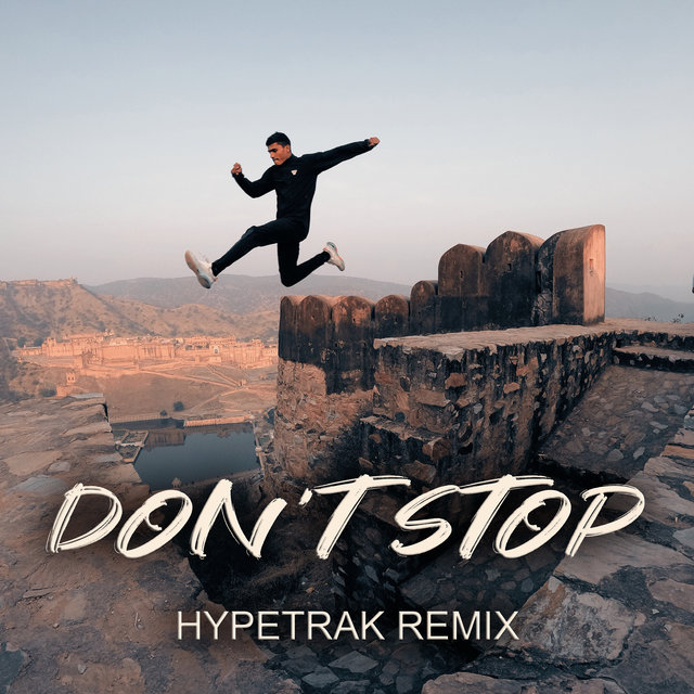 Don't Stop (Hypetrak Remix)