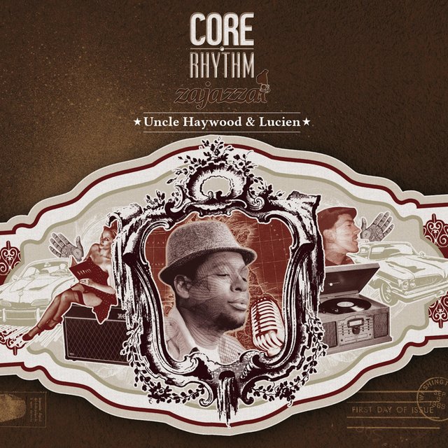 Core Rhythm & Zajazza Present Uncle Haywood & Lucien