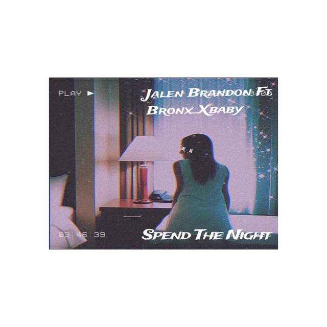Spend The Night (feat. Bronx_xBaby)