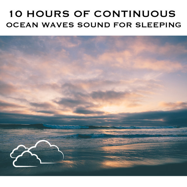 10 Hours of Continuous Ocean Waves Sound for Sleeping