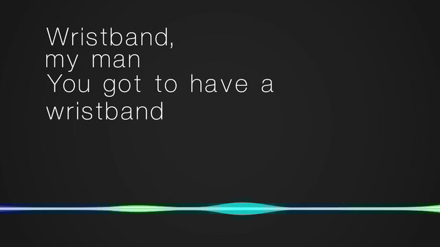 Wristband (Official Lyric Video)