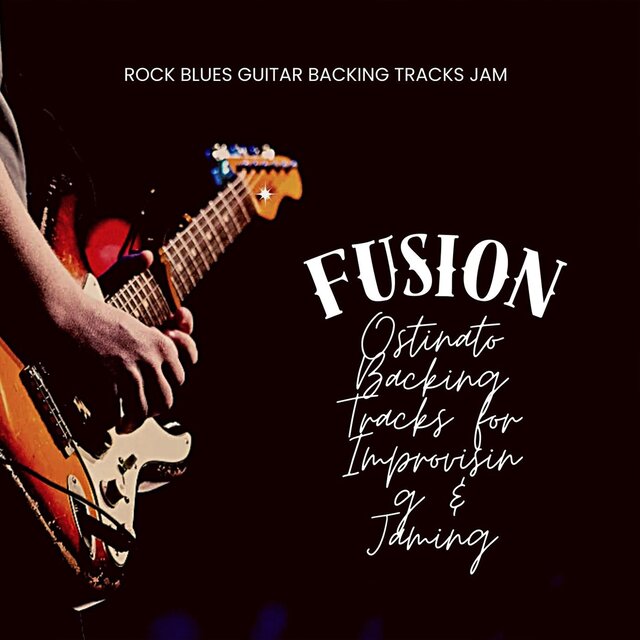 Fusion Ostinato Backing Tracks For Improvising & Jaming