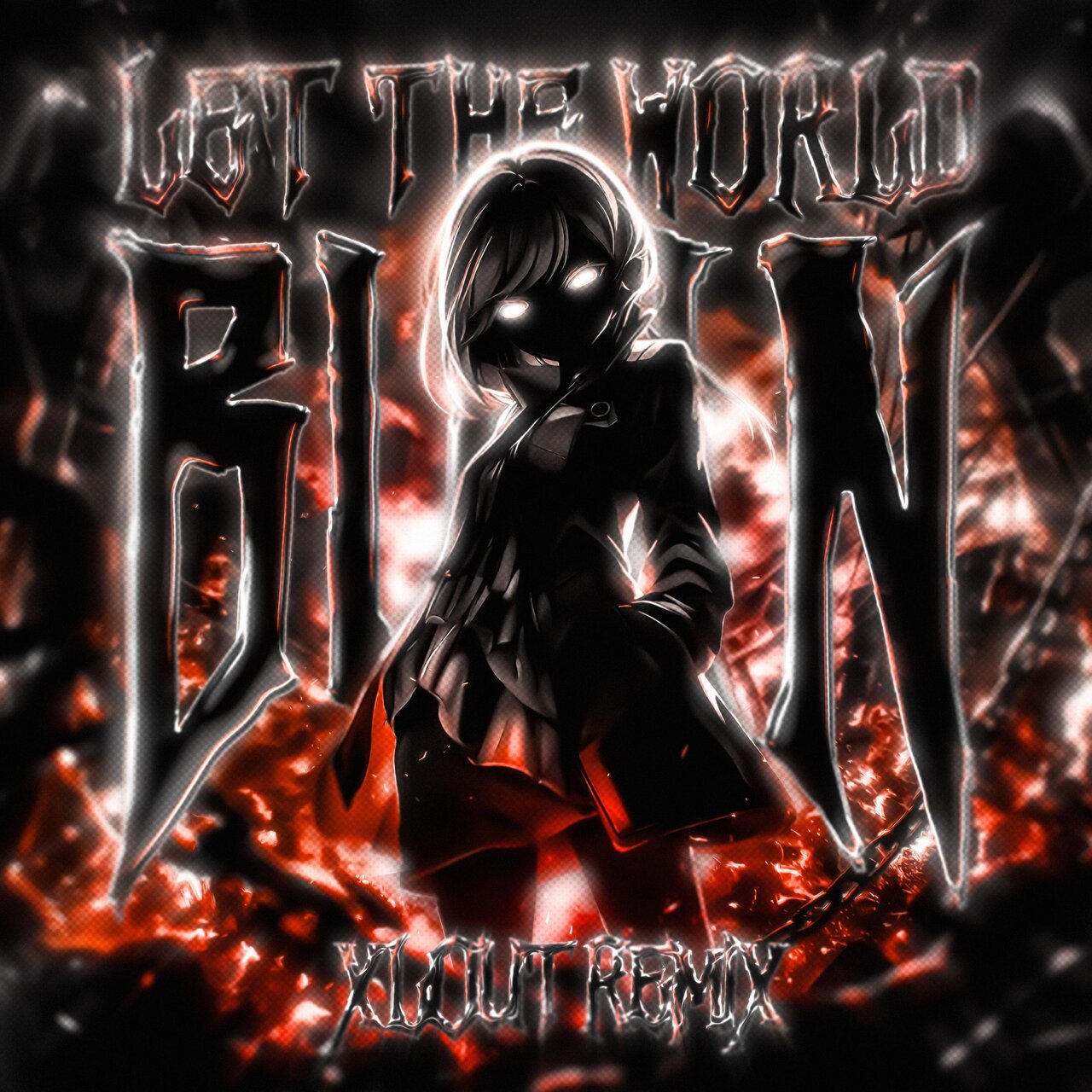 LET THE WORLD BURN (Xlout Remix) / xlout - TIDAL