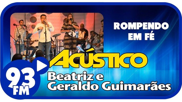 Rompendo Em Fé - Acústico 93 - AO VIVO