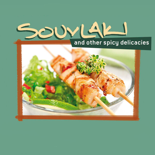 Souvlaki And Other Spicy Delicacies