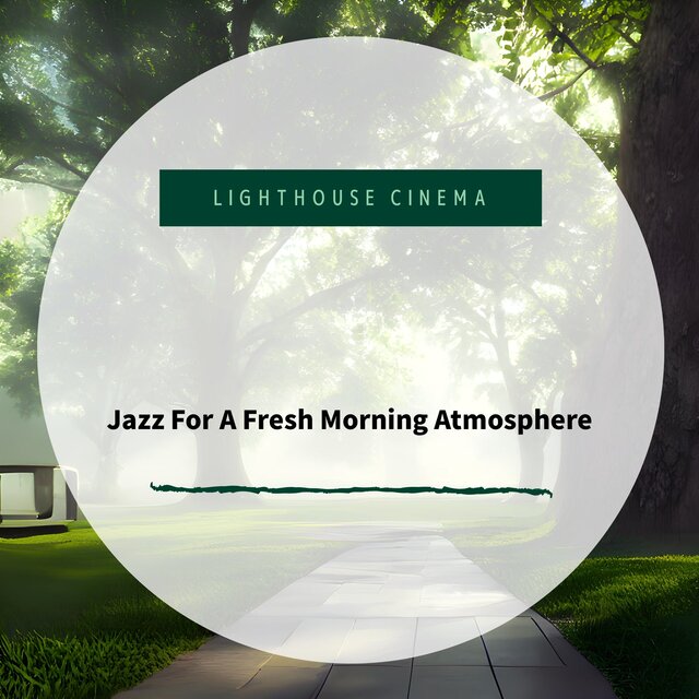 Jazz For A Fresh Morning Atmosphere