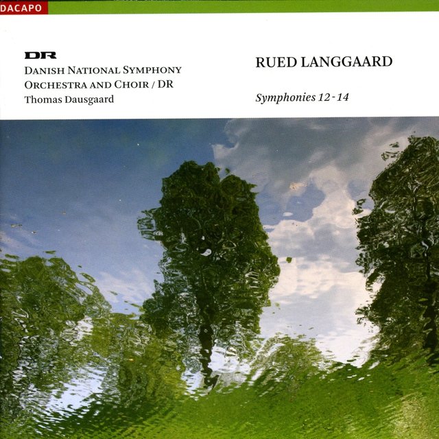Langgaard, R.: Symphonies Nos. 12, "Helsingeborg", 13, "Undertro" and 14, "Morgenen"