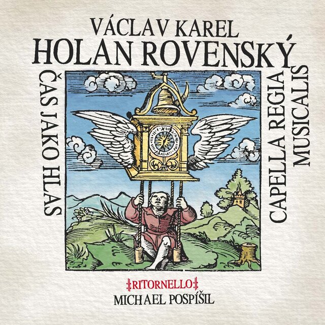 Holan Rovenský, Čas jako hlas (Capella regia musicalis)