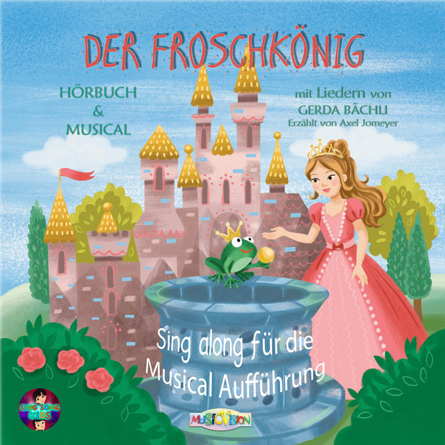 Der Froschkönig (Sing along für die Aufführung)