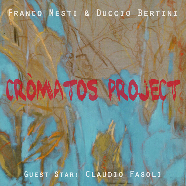 Cover art for album Cròmatos Project by Franco Nesti, Duccio Bertini