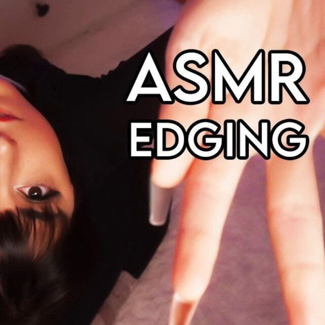 ASMR Edging Your Tingles