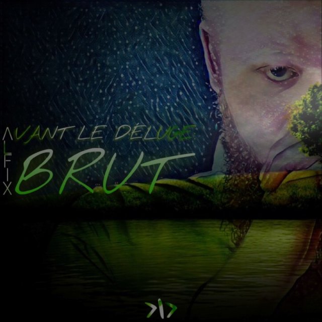 Avant le déluge: Brut