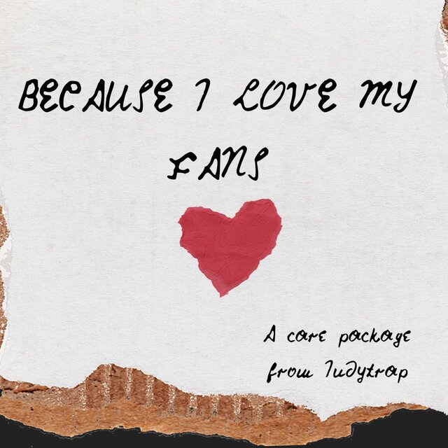 Because I Love My Fans (Care Package)