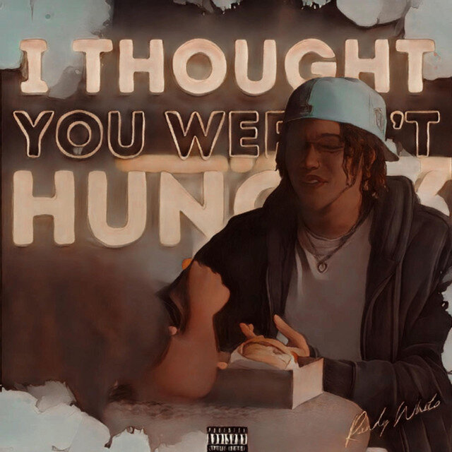 I Thought You Weren't Hungry