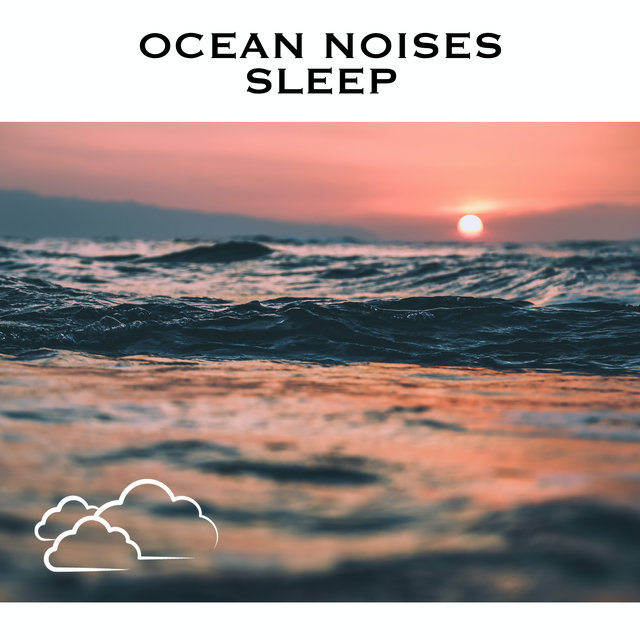 Ocean Noises Sleep