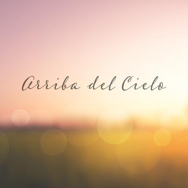 Arriba del Cielo