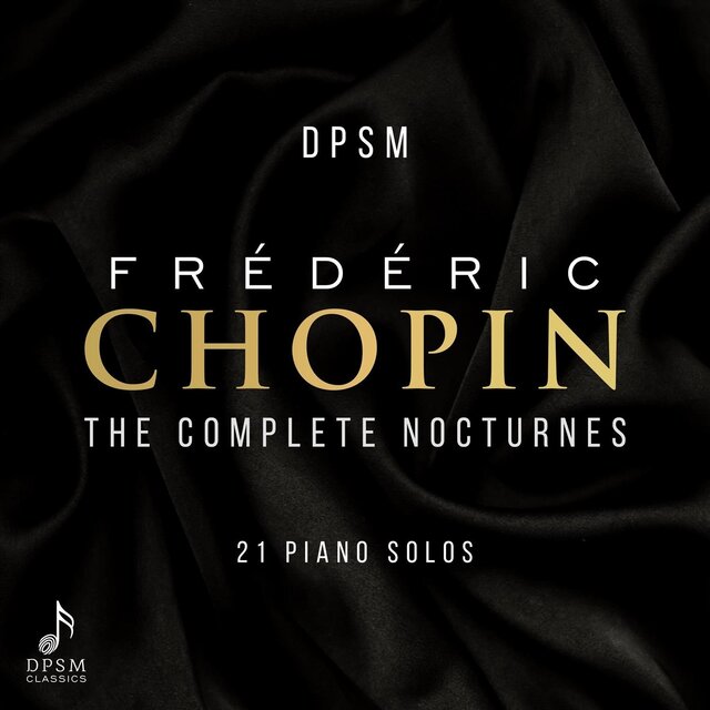 Chopin: The Complete Nocturnes [21 Piano Solos]