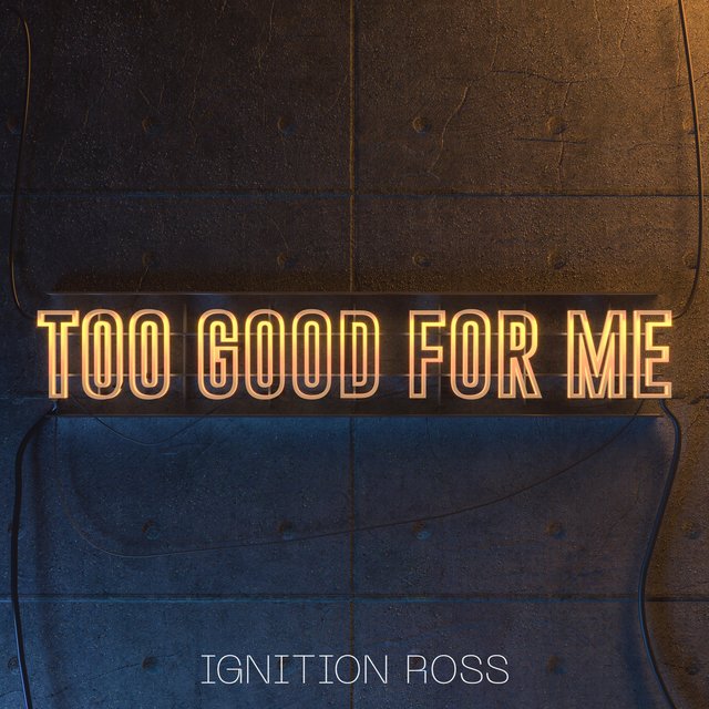 Too Good For Me
