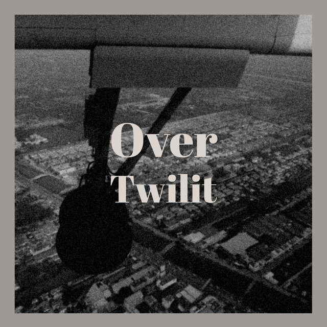 Over Twilit