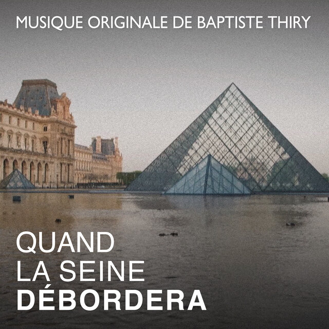 Quand la Seine Débordera (Musique Originale du film)