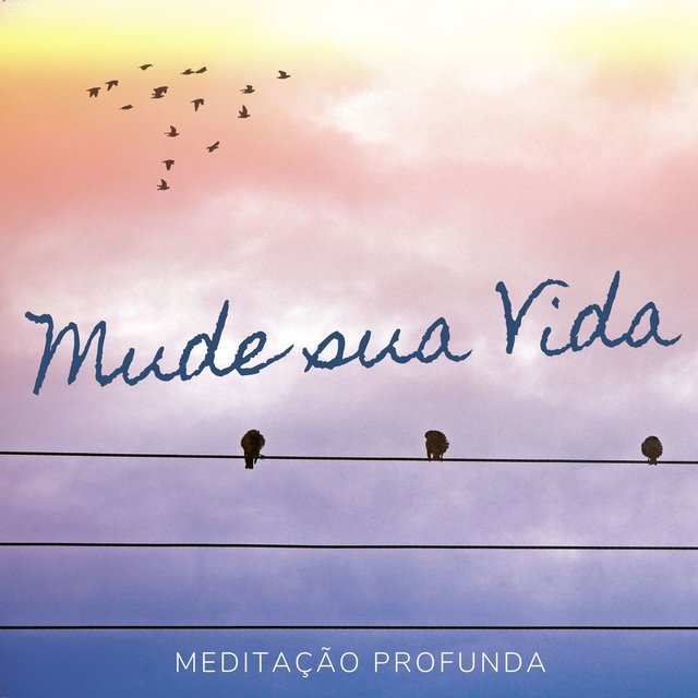 Mude sua Vida: Meditação Profunda, Chakras Espirituais e Paz Interior