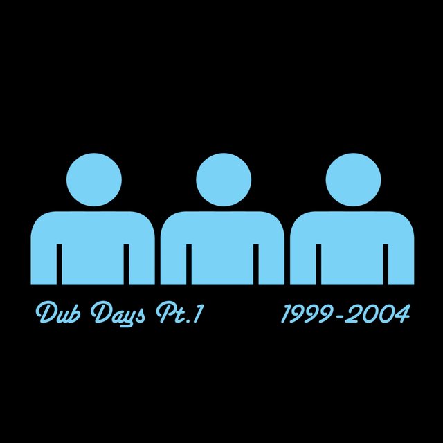 Dub Days, Pt. 1 (1999-2004)