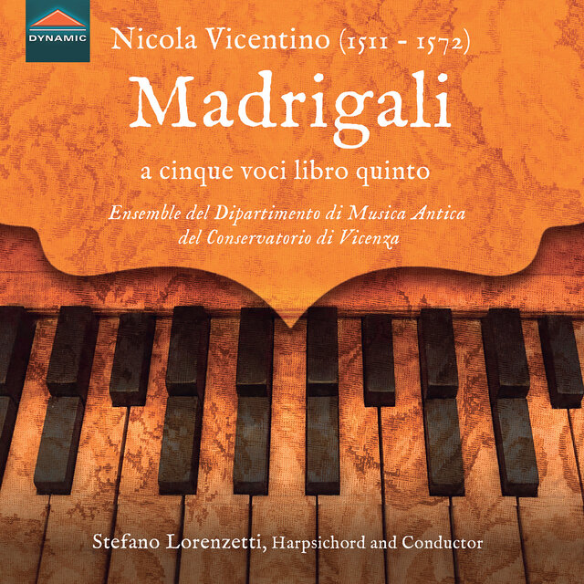 Vicentino: Madrigali a 5 Voci, Book 5 & Other Harpsichord Works