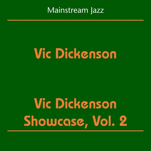 Mainstream Jazz (Vic Dickenson Showcase, Volume 2)