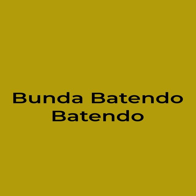 Bunda Batendo Batendo