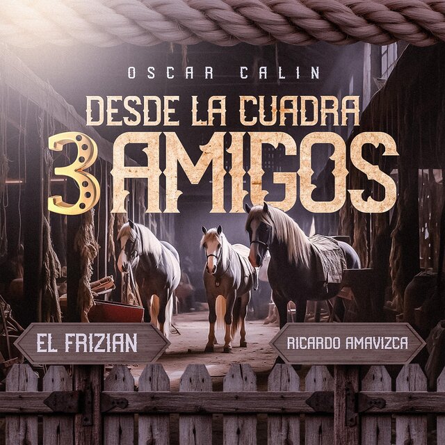 Desde La Cuadra 3 Amigos (En Vivo)