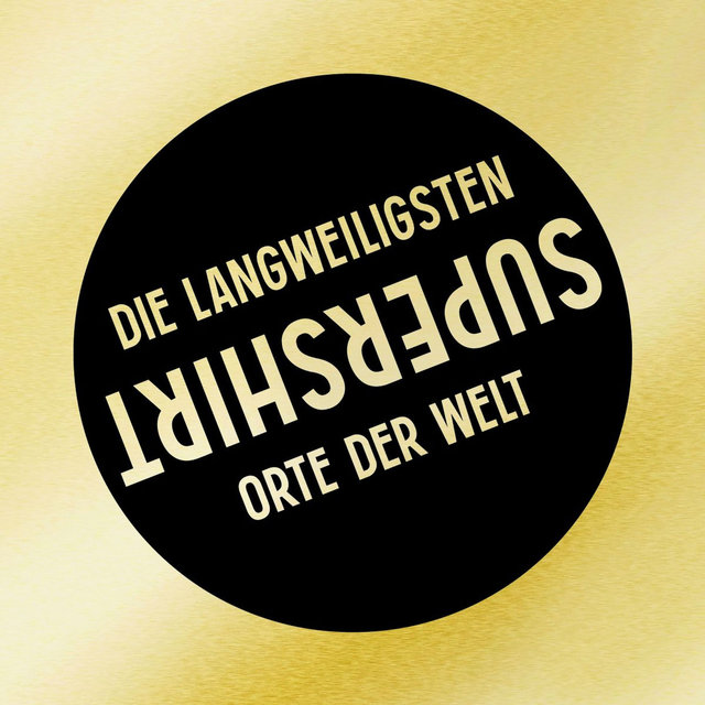 Die langweiligsten Orte der Welt
